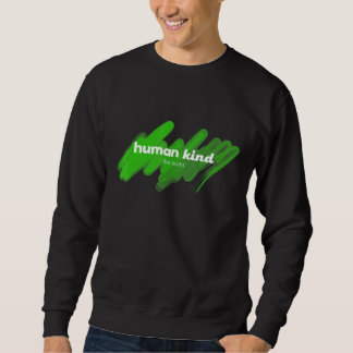 Der Mensch ist beides Sweatshirt
