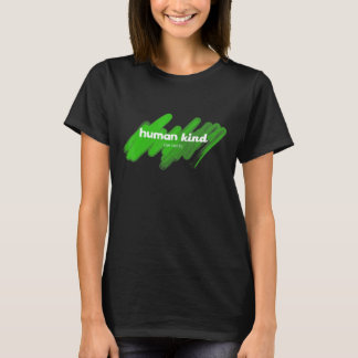 Der Mensch ist beides T-Shirt