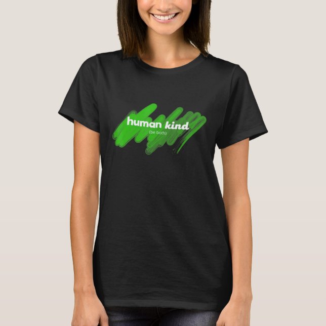 Der Mensch ist beides T-Shirt (Vorderseite)