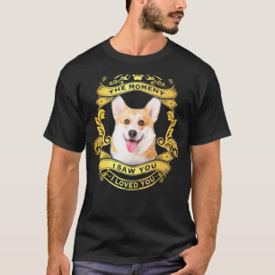 Der Moment, in dem ich dich sah, liebte ich dich P T-Shirt