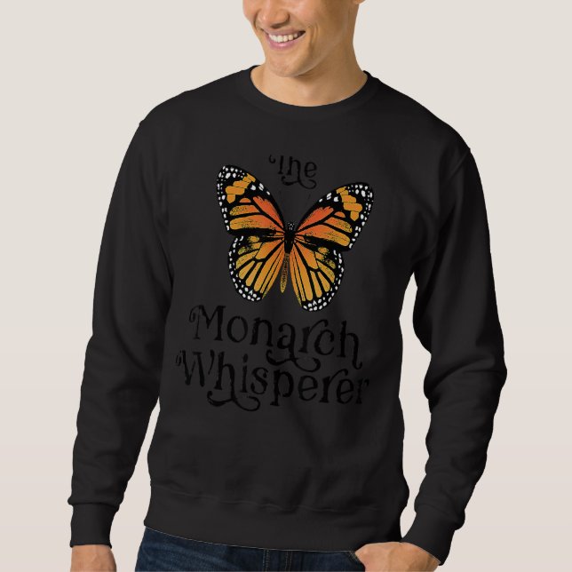 Der Monarch-Flüsterer Schmetterling  Retten Sie Di Sweatshirt (Vorderseite)