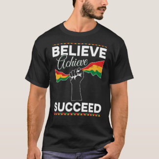 Der Monat der Schwarzen Geschichte glaubt, Erfolg T-Shirt