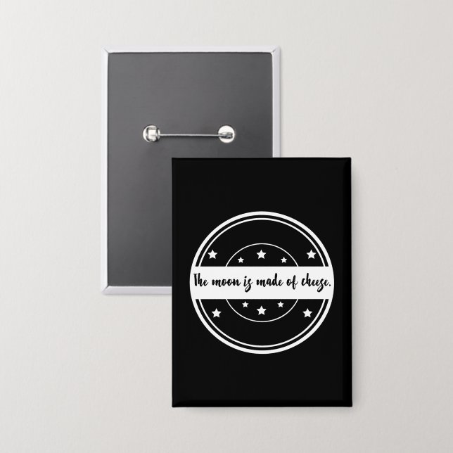 Der Mond ist aus Käse-Zitat-Design Button (Vorderseite/Rückseite)