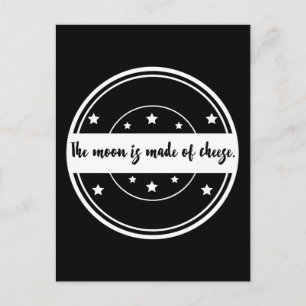 Der Mond ist aus Käse-Zitat-Design Feiertagspostkarte