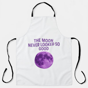 Der Mond sah noch nie so gut aus Schwarze Text Sch Schürze