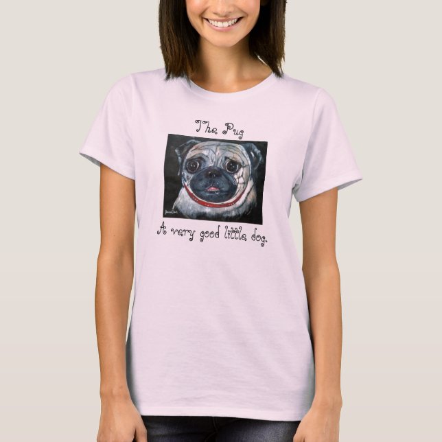 Der Mops. Ein guter kleiner Hund. T-Shirt (Vorderseite)