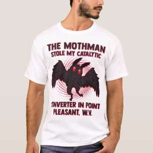 Der Mothman hat meinen katalytischen Konverter in  T-Shirt