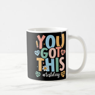 Der Motivierend Testtagslehrer, den Sie Got haben Kaffeetasse