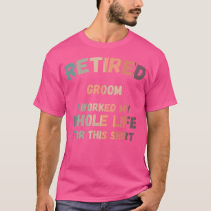 Der müde Groom, für den ich mein ganzes Leben gear T-Shirt