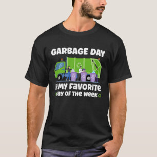 Der Mülltag ist mein Lieblingstag des Week-Mülls T-Shirt