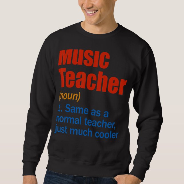 Der Musiklehrer definiert den ersten Schultag Sweatshirt (Vorderseite)