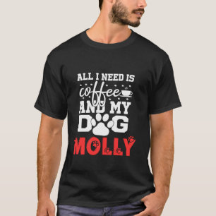 Der Name des Hundes ist nur Kaffee, den mein Hund T-Shirt