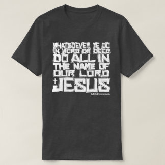 Der NAME VON 3:17 KJV JESUSS Colossians T-Shirt