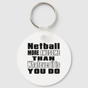 Der Netball, der fantastischer als, was auch immer Schlüsselanhänger