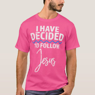Der neue Glaube, den ich beschlossen habe, Jesus z T-Shirt