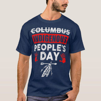 Der nicht-Columbus-Tag, der Tag der Indigenosse, d T-Shirt