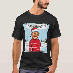 Der Nordpol_ Ich baue es Riesiger Pol Funny T T-Shirt
