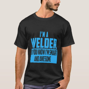 Der Offizielle Smart And Awesome Schweißer (Blau) T-Shirt