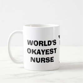 Der Okayest der Welt Krankenschwester Kaffeetasse