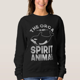 Der Orca ist mein Geist Tier Orca 2 Sweatshirt
