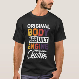 Der originale Motor für den Body-Rebuilt läuft wie T-Shirt