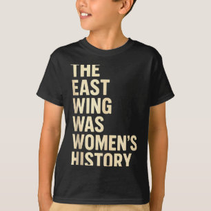 Der Ostflügel war ein Druck der Frauengeschichte f T-Shirt