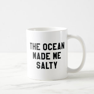 Der Ozean machte mich salzig Kaffeetasse