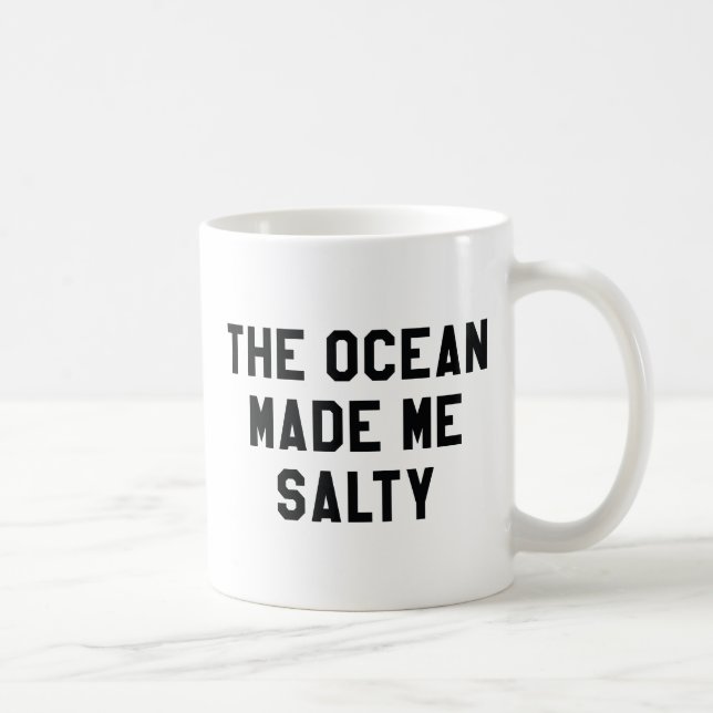 Der Ozean machte mich salzig Kaffeetasse (Rechts)