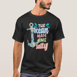 Der Ozean machte mich salzig lustig, florales Anch T-Shirt