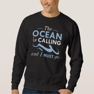 Der Ozean ruft Sweatshirt