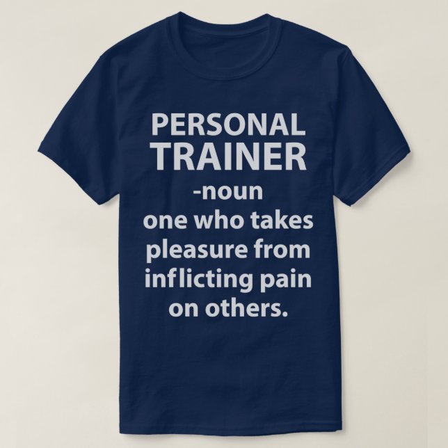 Der Personal Trainer erregt angenehme Schmerzen T-Shirt (Design vorne)
