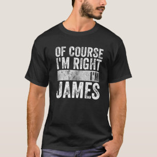 Der Personalisierte Name, ich habe recht, ich bin  T-Shirt