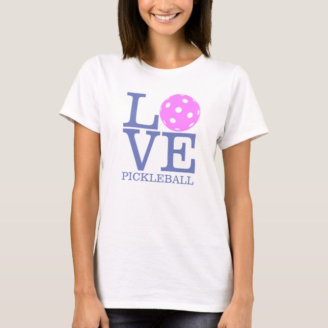 Der Pickleball der Frauen T - Shirt: "LIEBE" T-Shirt (Vorderseite)