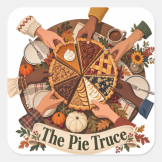Der Pie-Waffenstillstand-Thanksgiving-Aufkleber Quadratischer Aufkleber