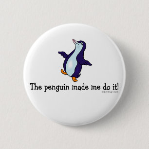 Der Pinguin ließ mich es tun! Button