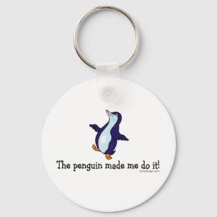 Der Pinguin ließ mich es tun! Schlüsselanhänger