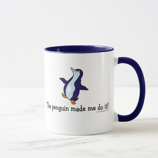 Der Pinguin ließ mich es tun! Tasse (Rechts)