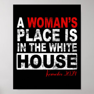 Der Platz der Frau ist im Weißen Haus Frauen Kamal Poster
