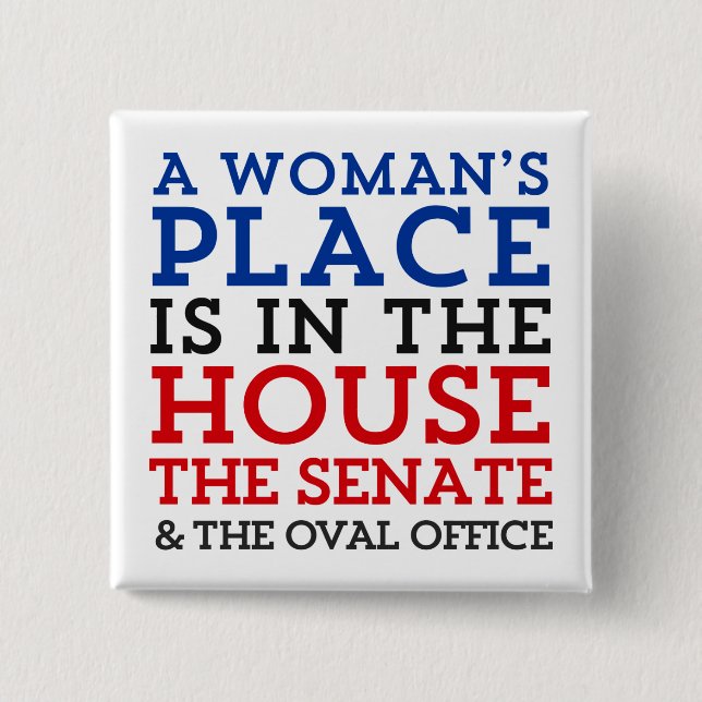 Der Platz einer Frau ist im Haus Button (Vorderseite)
