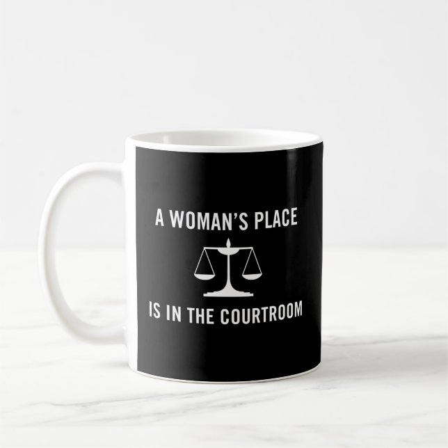 Der Platz einer Frau ist im Justizgesetz, Kaffeetasse (Links)