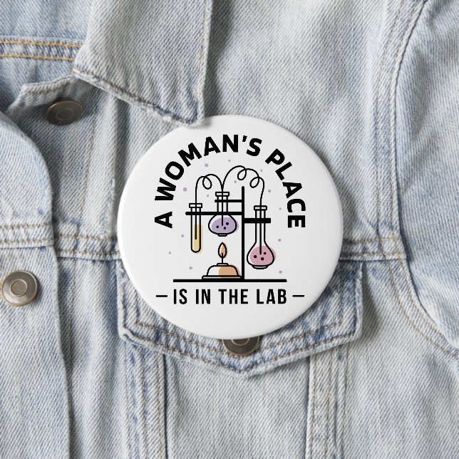 Der Platz einer Frau ist im Labor – STEM-Kunst Button (Beispiel)