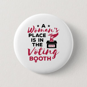 Der Platz einer Frau ist in der Abstimmungsabteilu Button