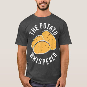 Der Potato Whisperer Funny Potato Bauer T-Shirt