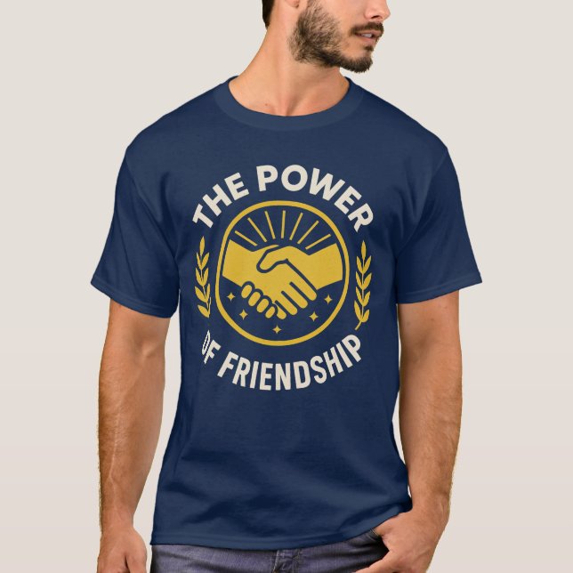 DER POWER DER FREUNDSCHAFT T-Shirt (Vorderseite)