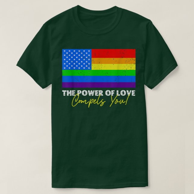 Der Power der Liebe zwingt Sie LGBt Usa Regenbogen T-Shirt (Design vorne)