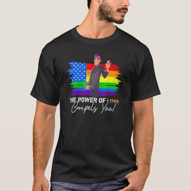 Der Power der Liebe zwingt Sie zu lgbt-Gay Pride-P T-Shirt (Vorderseite)