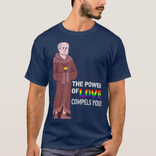 Der Power der Liebe zwingt Sie zum LGBT Gay Mediev T-Shirt