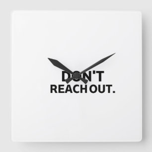 Der private Zeitmesser   Don't Reach Out Wand  Quadratische Wanduhr