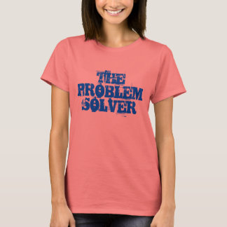 DER PROBLEMLÖSER T-Shirt