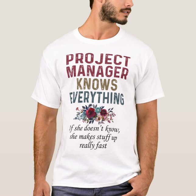 Der Projektmanager kennt alles T-Shirt (Vorderseite)